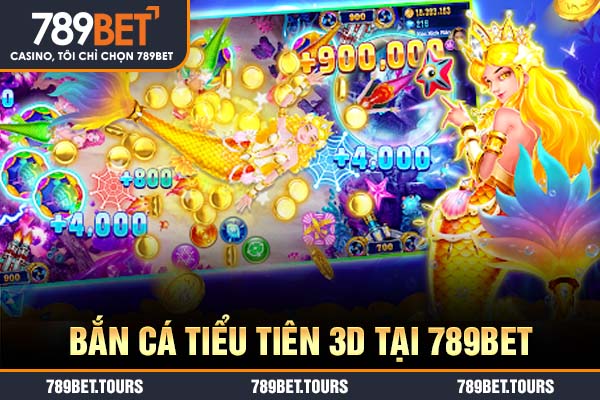 Bắn cá tiểu tiên 3D tại 789bet