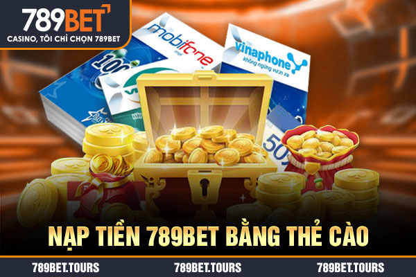 Nạp tiền 789bet bằng thẻ cào